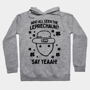 Who All Seen The Leprechaun? - Alabama Leprechaun Meme Hoodie